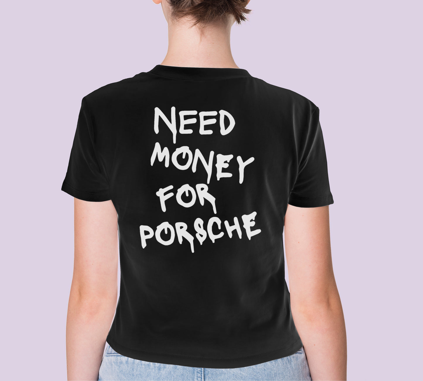 NEED MONEY FOR PORSCHE PRINT HIGH QUALITY HEAVY COTTON T-SHIRT (UNISEX)